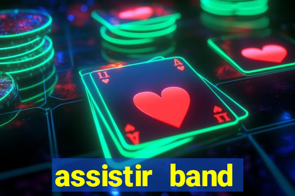 assistir band sports ao vivo